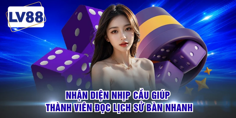 Nhận diện nhịp cầu giúp thành viên đọc lịch sử bàn nhanh